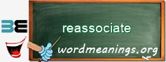 WordMeaning blackboard for reassociate